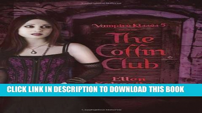 [PDF] The Coffin Club (Vampire Kisses, Book 5) Popular Colection