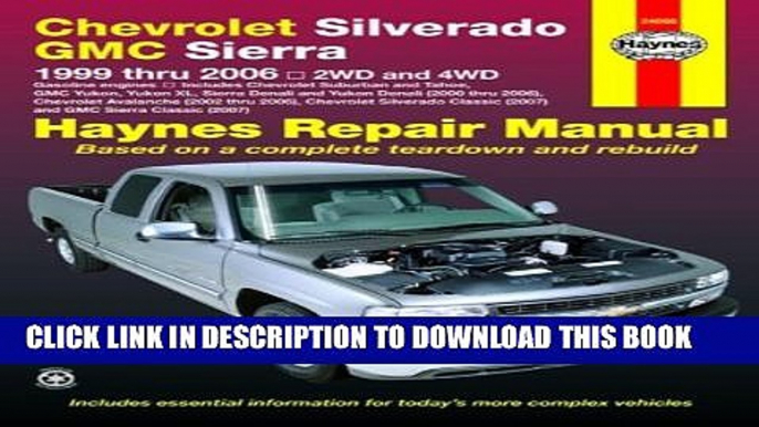 Collection Book Haynes Chevrolet Silverado GMC Sierra: 1999 Thru 2006/2WD-4WD (Haynes Repair Manual)