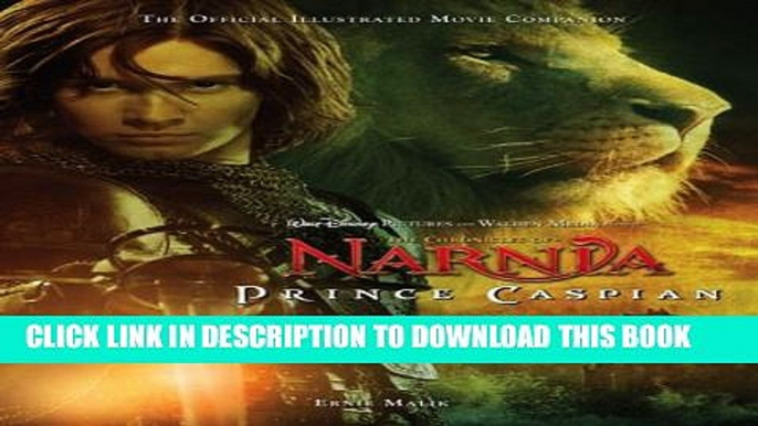 [PDF] Chronicles of Narnia, Prince Caspian: The Official Illustrated Movie Companion (The