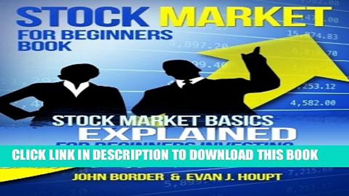 [PDF] Stock Market for Beginners Book: Stock Market Basics Explained for Beginners Investing in