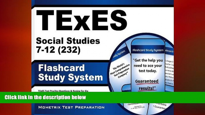 there is  TExES Social Studies 7-12 (232) Flashcard Study System: TExES Test Practice Questions