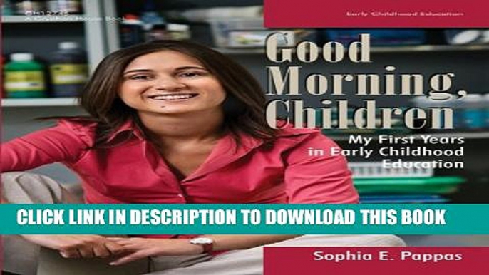 New Book Good Morning, Children: My First Years in Early Childhood Education