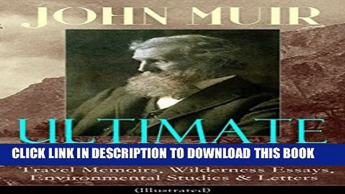 [PDF] JOHN MUIR Ultimate Collection: Travel Memoirs, Wilderness Essays, Environmental Studies