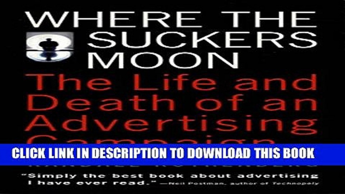 Collection Book Where the Suckers Moon: The Life and Death of an Advertising Campaign