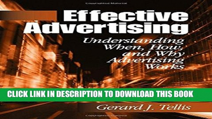 Collection Book Effective Advertising: Understanding When, How, and Why Advertising Works