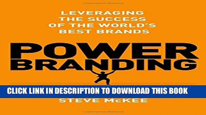 New Book Power Branding: Leveraging the Success of the World s Best Brands