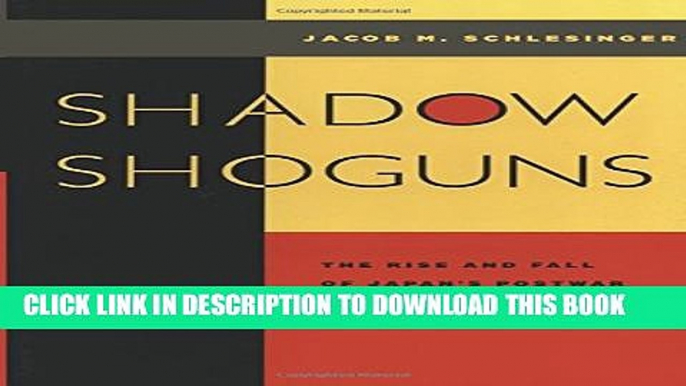 Collection Book Shadow Shoguns: The Rise and Fall of Japan s Postwar Political Machine