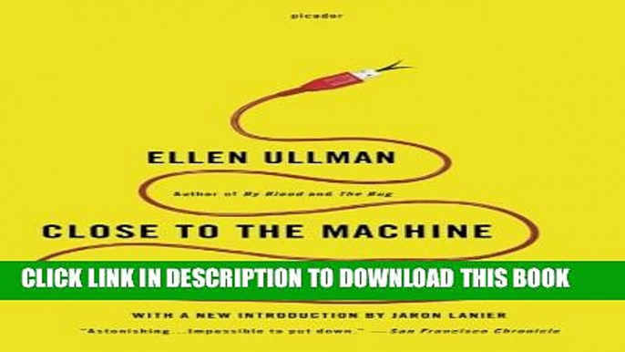 Collection Book Close to the Machine: Technophilia and Its Discontents