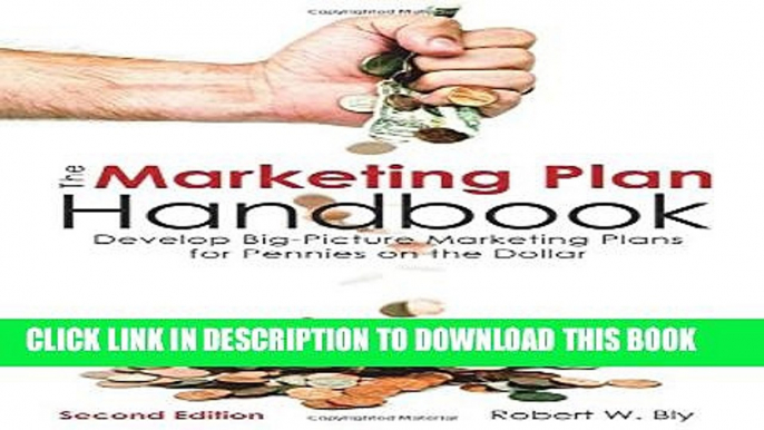 New Book The Marketing Plan Handbook: Develop Big-Picture Marketing Plans for Pennies on the Dollar