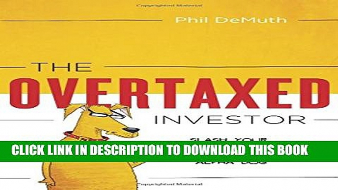 New Book The Overtaxed Investor: Slash Your Tax Bill   Be a Tax Alpha Dog