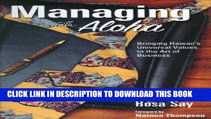 New Book Managing with Aloha: Bringing Hawaii s Universal Values to the Art of Business