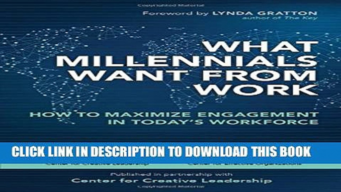 Collection Book What Millennials Want from Work: How to Maximize Engagement in Today s Workforce