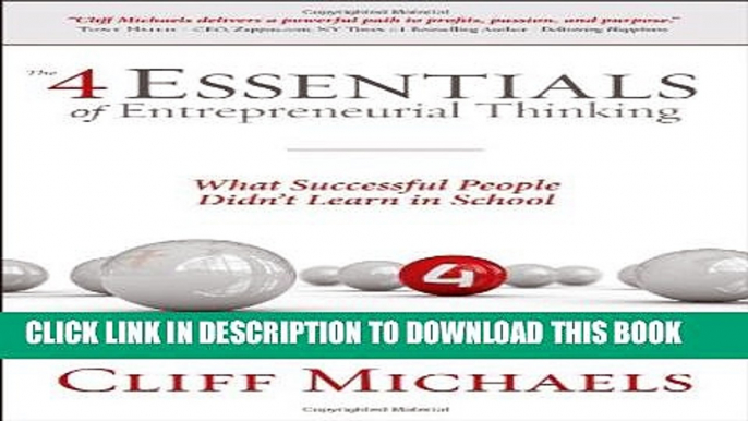 New Book The 4 Essentials of Entrepreneurial Thinking: What Successful People Didn t Learn in School