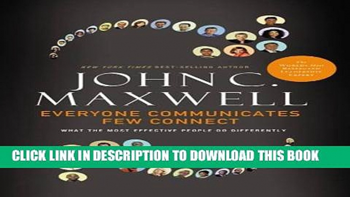 New Book Everyone Communicates, Few Connect: What the Most Effective People Do Differently