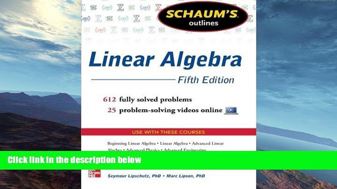 behold  Schaum s Outline of Linear Algebra, 5th Edition: 612 Solved Problems + 25 Videos (Schaum