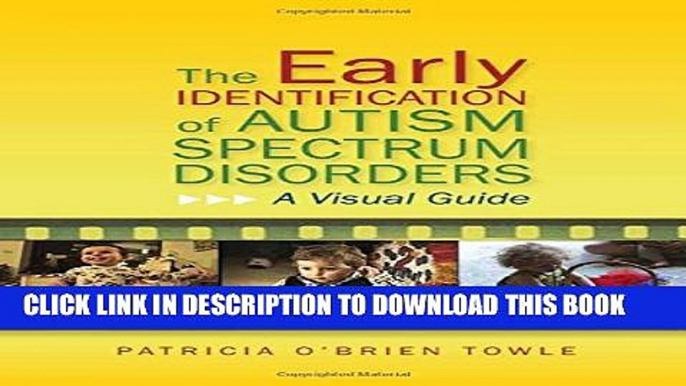 [PDF] The Early Identification of Autism Spectrum Disorders: A Visual Guide Popular Colection