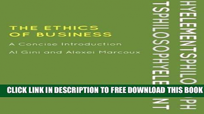 New Book The Ethics of Business: A Concise Introduction (Elements of Philosophy)