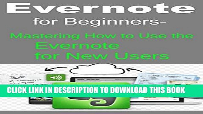 [New] Evernote for Beginners Mastering How to Use the Evernote for New Users Exclusive Online