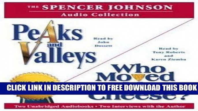 Collection Book The Spencer Johnson Audio Collection: Including Who Moved My Cheese? and Peaks and