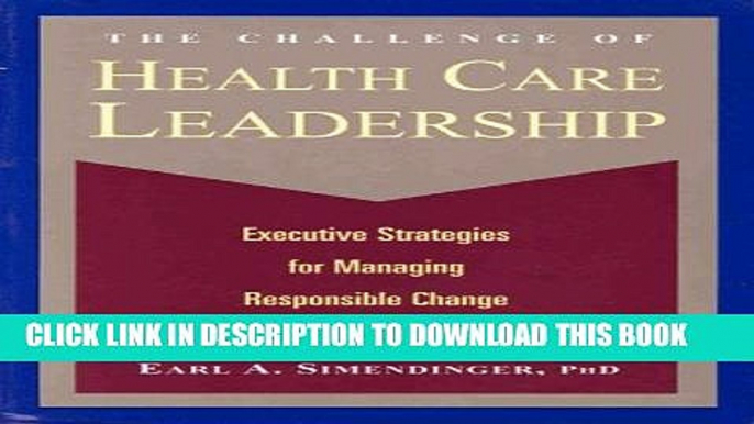 Collection Book The Challenge of Health Care Leadership: Executive Strategies for Managing