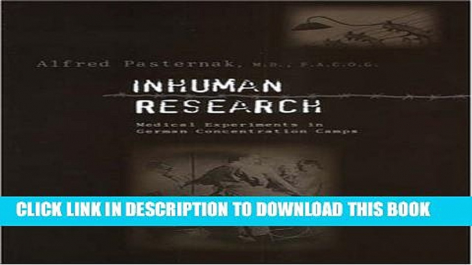 [PDF] Inhuman Research: Medical Experiments in German Concentration Camps Full Colection