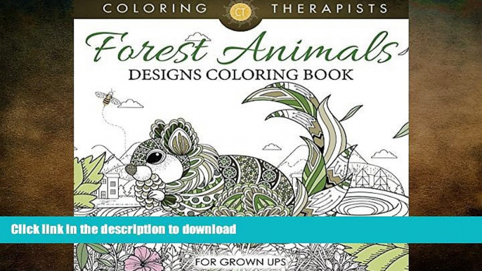 FAVORITE BOOK  Forest Animals Designs Coloring Book For Grown Ups (Forest Animals and Art Book