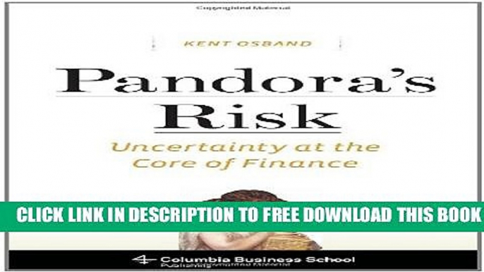 Collection Book Pandora s Risk: Uncertainty at the Core of Finance (Columbia Business School