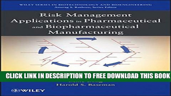 New Book Risk Management Applications in Pharmaceutical and Biopharmaceutical Manufacturing