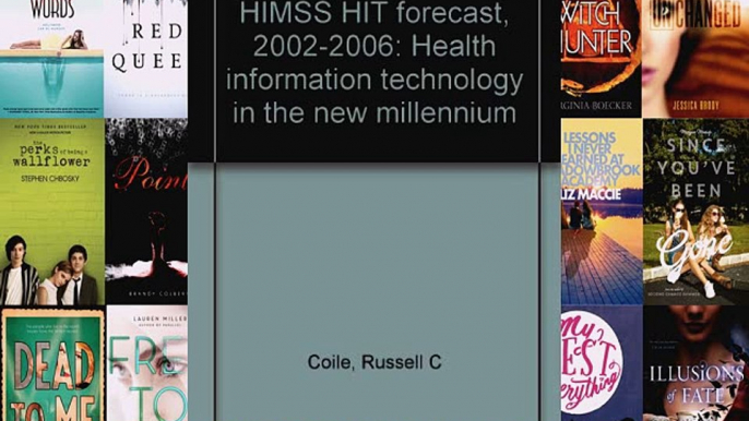 [PDF] HIMSS HIT forecast 2002-2006: Health information technology in the new millennium Popular