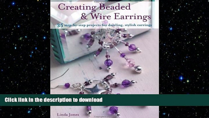 READ  Creating Beaded   Wire Earrings: 35 Step-by-step Projects for Dazzling, Stylish Earrings