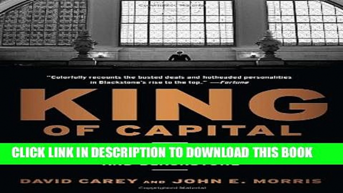 New Book King of Capital: The Remarkable Rise, Fall, and Rise Again of Steve Schwarzman and