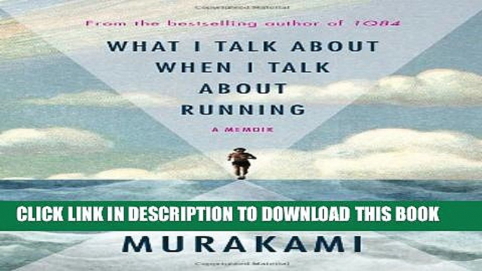 [PDF] What I Talk About When I Talk About Running: A Memoir Popular Online