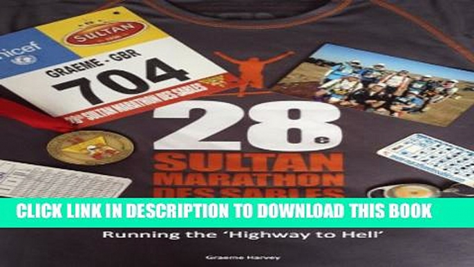 [PDF] Running the Highway to Hell: The 28th Sultan Marathon des Sables Popular Colection