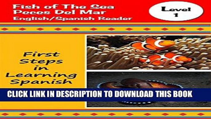 [New] Fish of The Sea/Peces Del Mar (Learn Spanish Reader Level 1): English/Spanish Reader (First