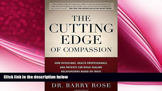 book online The Cutting Edge of Compassion: How Physicians, Health Professionals, and Patients