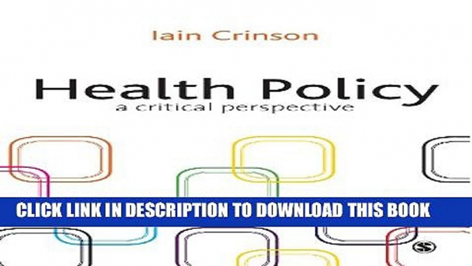 [Read PDF] Health Policy: A Critical Perspective Ebook Online