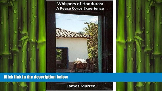 FREE DOWNLOAD  Whispers of Honduras: A Peace Corps Experience  DOWNLOAD ONLINE