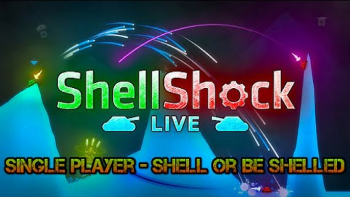 Single Player ShellShock Live - Shell or Be Shelled Missions - [SHELLSHOCK LIVE CAMPAIGN]