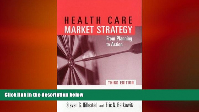 there is  Health Care Market Strategy: From Planning to Action