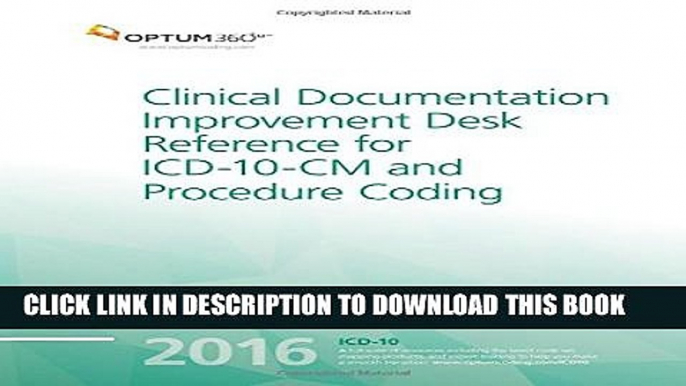 [Read PDF] Clinical Documentation Improvement Desk Reference for ICD-10-CM and Procedure Coding