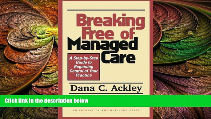 there is  Breaking Free of Managed Care: A Step-by-Step Guide to Regaining Control of Your Practice