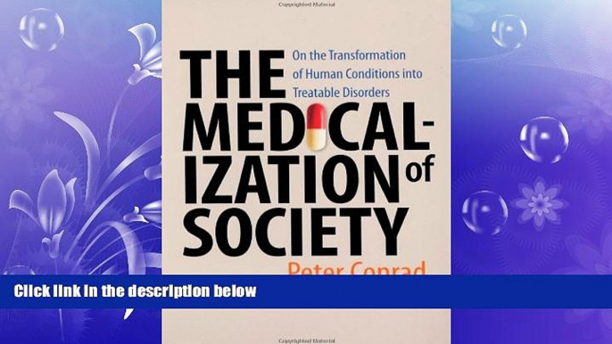 different   The Medicalization of Society: On the Transformation of Human Conditions into