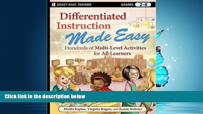 For you Differentiated Instruction Made Easy: Hundreds of Multi-Level Activities for All Learners