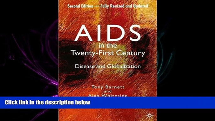 different   AIDS in the Twenty-First Century: Disease and Globalization Fully Revised and Updated