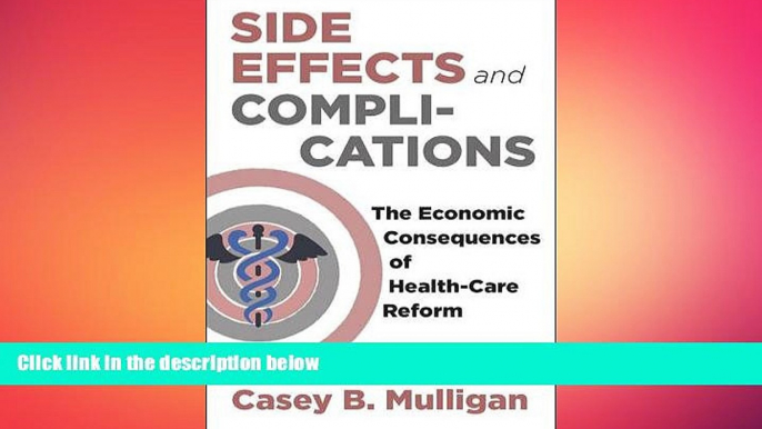 complete  Side Effects and Complications: The Economic Consequences of Health-Care Reform