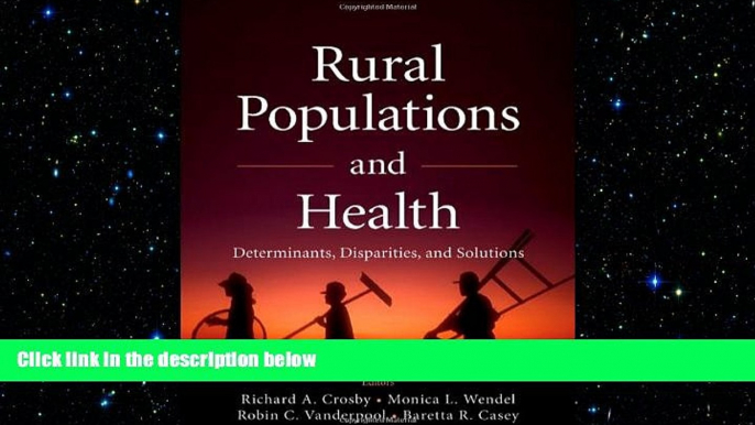 behold  Rural Populations and Health: Determinants, Disparities, and Solutions