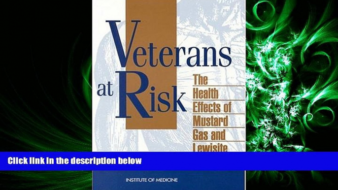 different   Veterans at Risk: The Health Effects of Mustard Gas and Lewisite