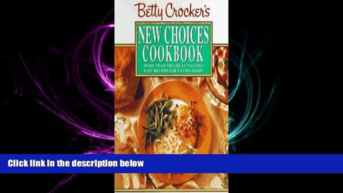 there is  Betty Crocker s New Choices Cookbook