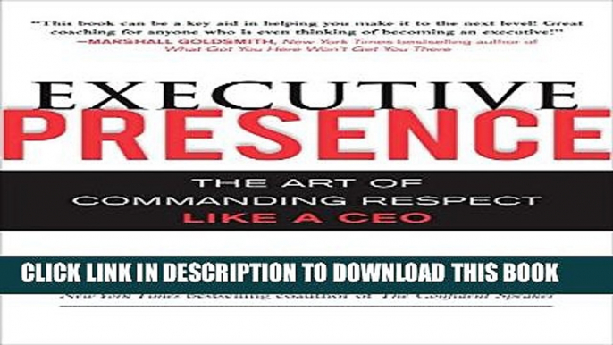 [PDF] Executive Presence:  The Art of Commanding Respect Like a CEO Full Online