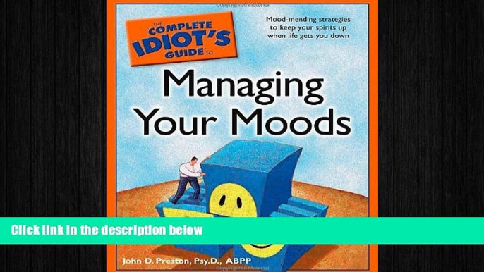 Big Deals  The Complete Idiot s Guide to Managing Your Moods (Complete Idiot s Guides (Lifestyle